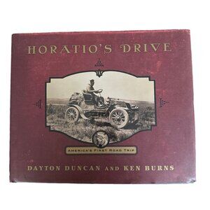 Horatio's Drive: America's First Road Trip Hardcover by Dayton Duncan /Ken Burns
